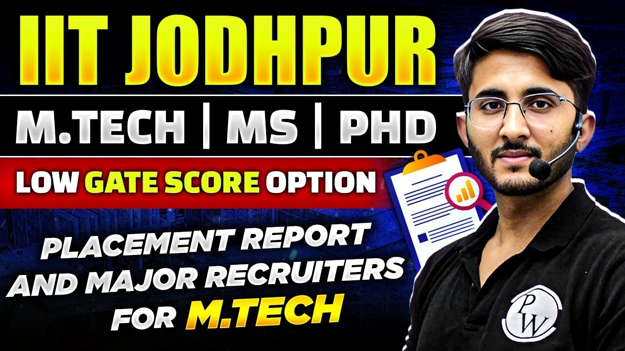 IIT Jodhpur MTech | MS | PhD | Low GATE Score Option | Placement Report & Major Recruiters for MTech