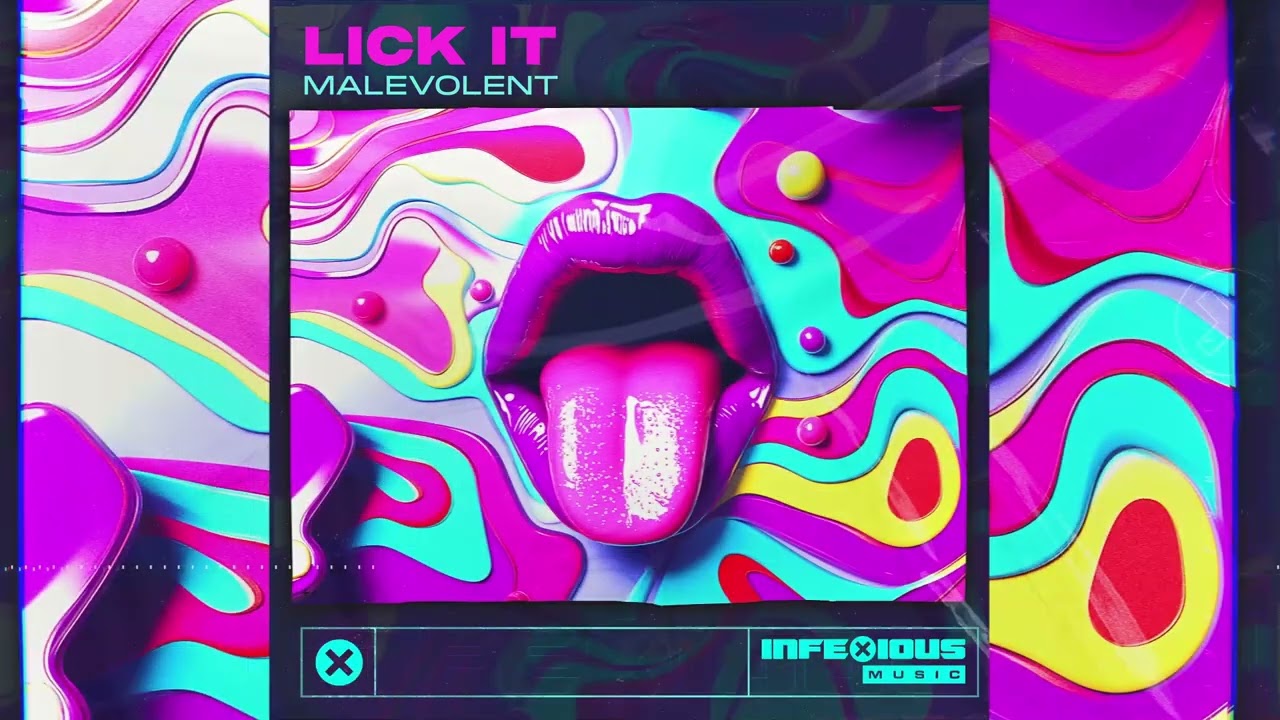 Malevolent - Lick It