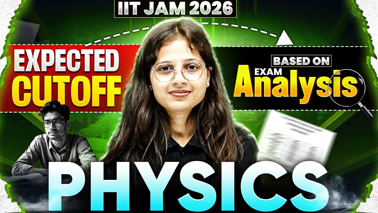IIT JAM 2026 Physcis Expected Cutoff 🔥 | Based on Exam Analysis | Safe Score & Rank Prediction
