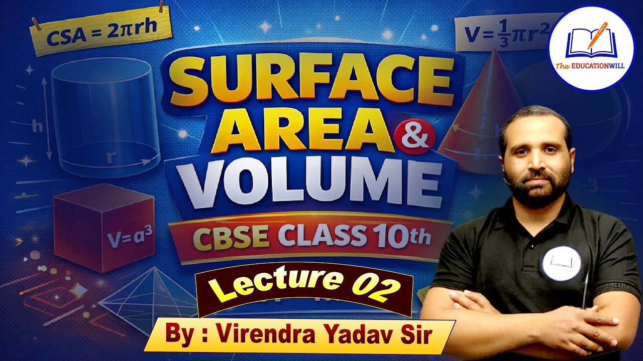 Surface Area & Volume Class 10 | Full Explained | CBSE Math | Virendra Yadav Sir | Lec 02