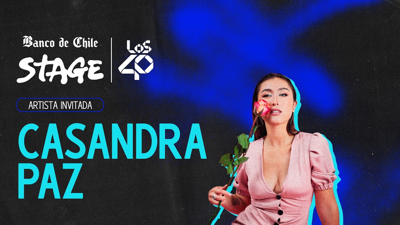 #BancoDeChileStage presenta a: Casandra Paz #Página40