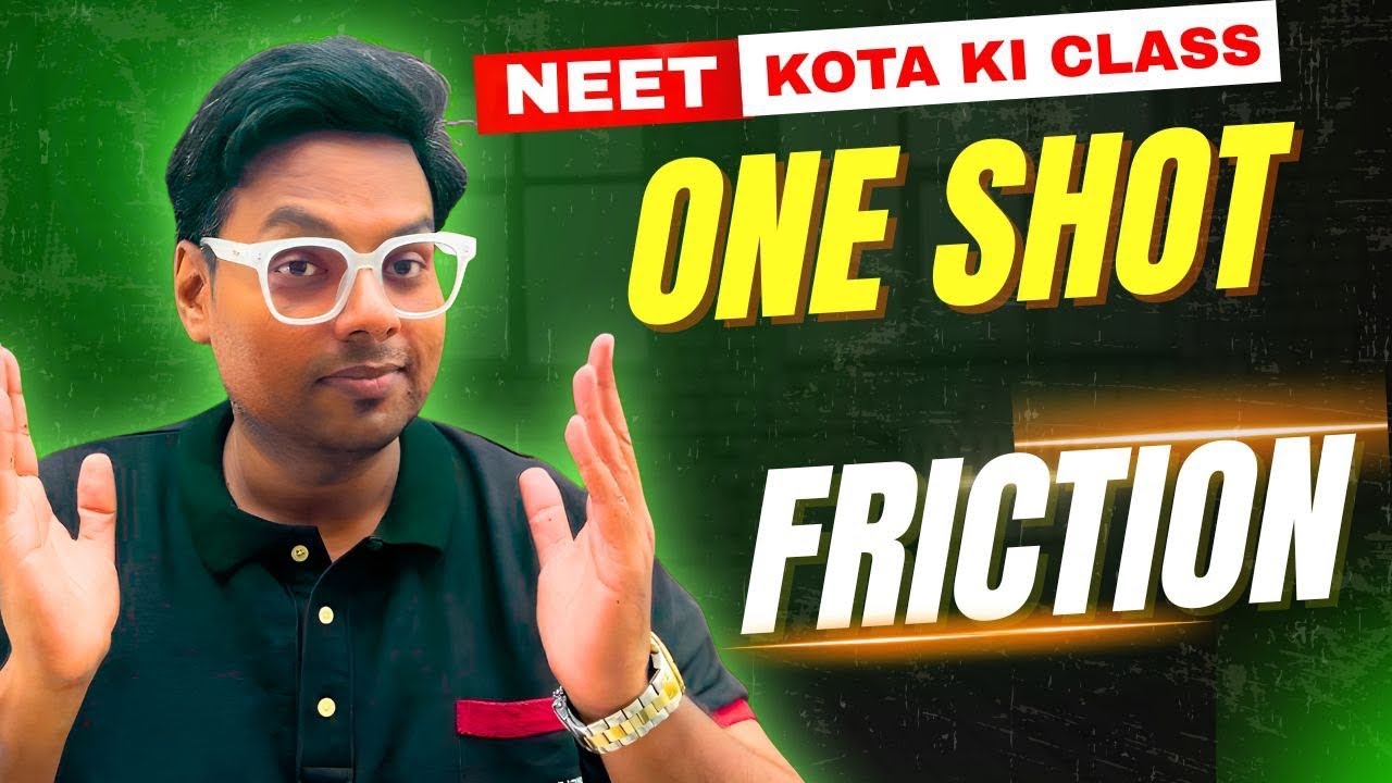 Friction One Shot for NEET 2026 | Full Chapter in 1 Shot | Complete Concepts, Formulas & PYQs