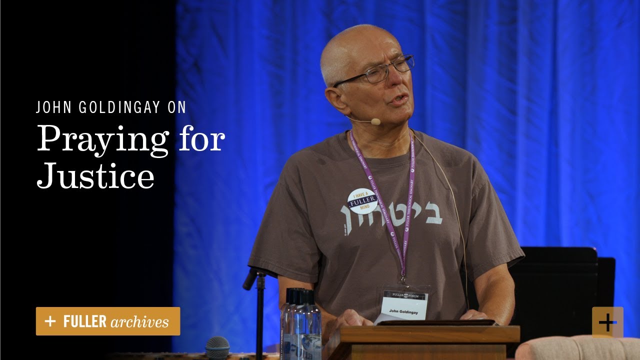 John Goldingay on Praying for Justice