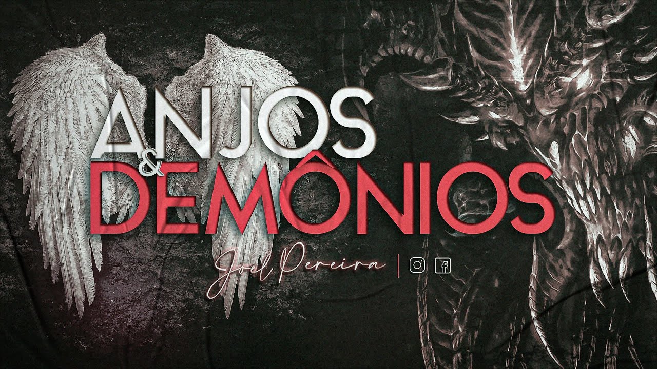 ANJOS E DEMÔNIOS | Palavra Do Dia | Joel Pereira