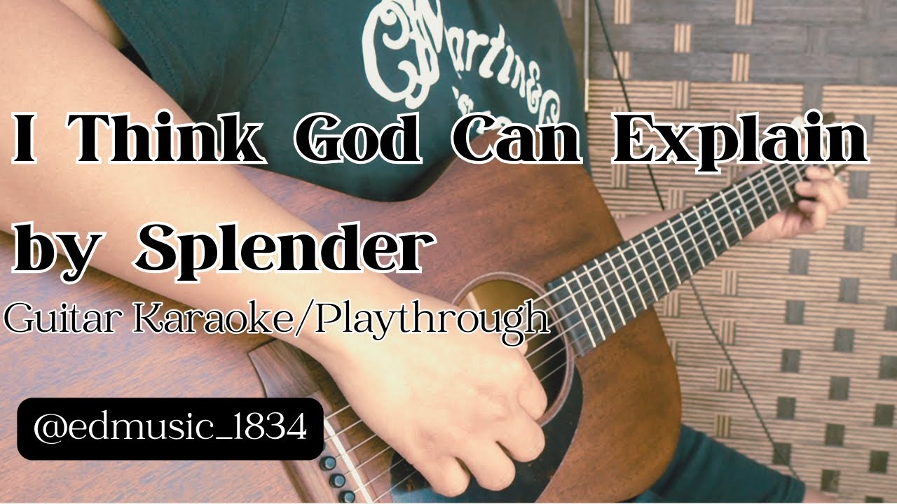 I Think God Can Explain by Splender Guitar Karaoke/Playthrough #splender #martinguitar