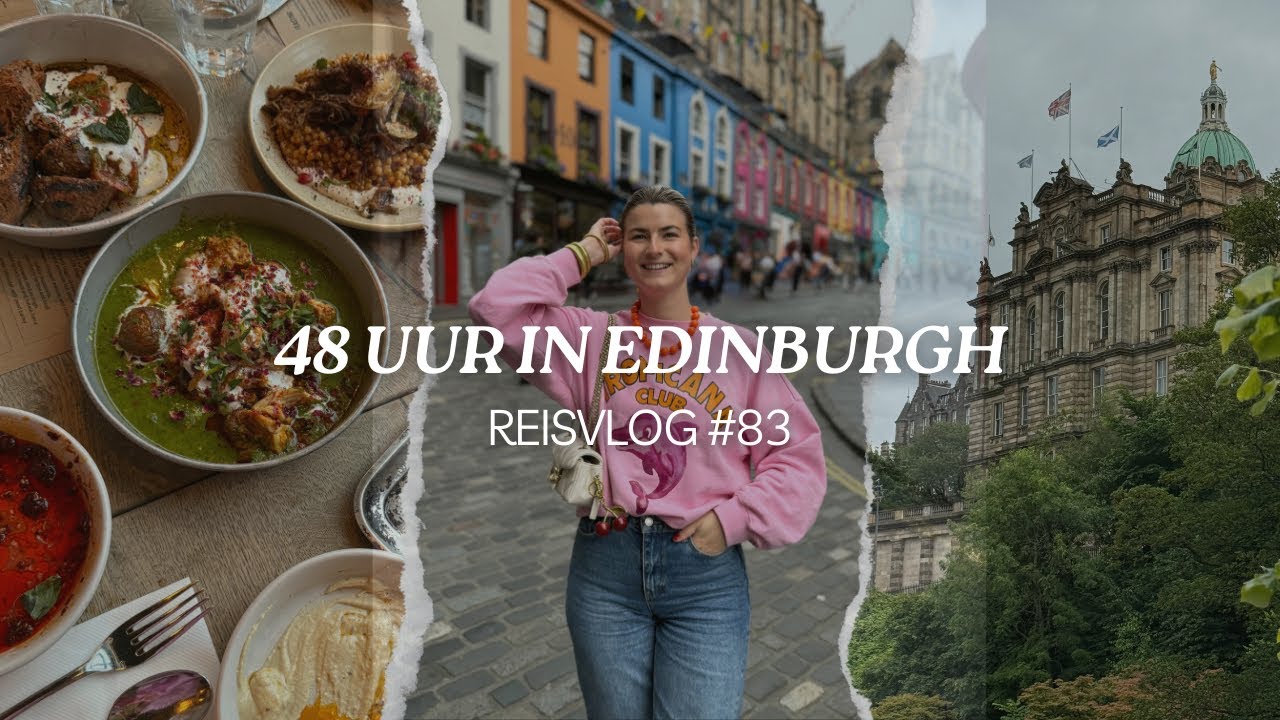 TIPS VOOR EEN CITYTRIP NAAR EDINBURGH - REISVLOG #83