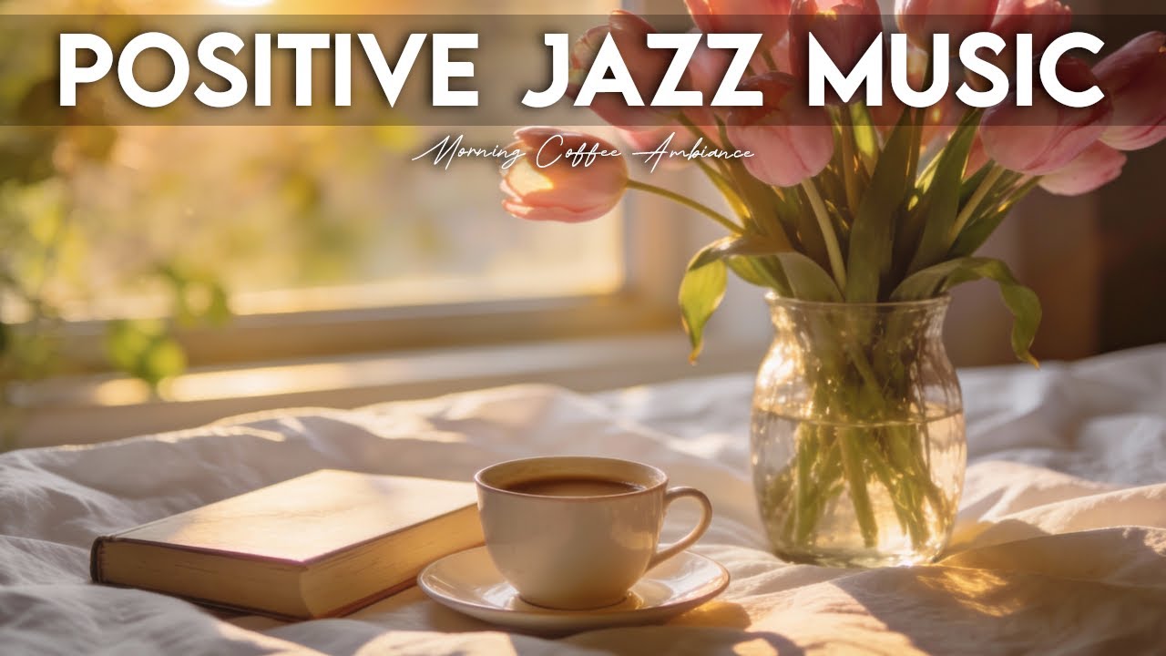 Positive Jazz Music ☕ Bossa Nova Instrumental and Relaxing Jazz Cafe Music for Studying.