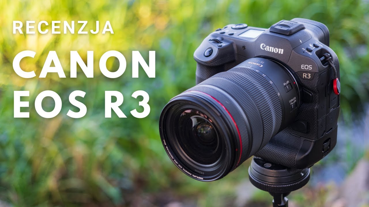 Canon EOS R3 - Wszystko co najlepsze w jednym aparacie?  (Recenzja)
