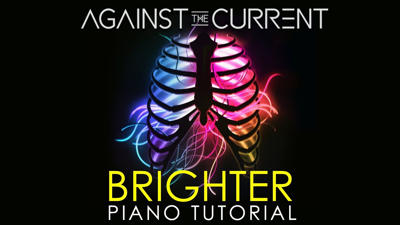 Against The Current - Brighter | Piano Tutorial