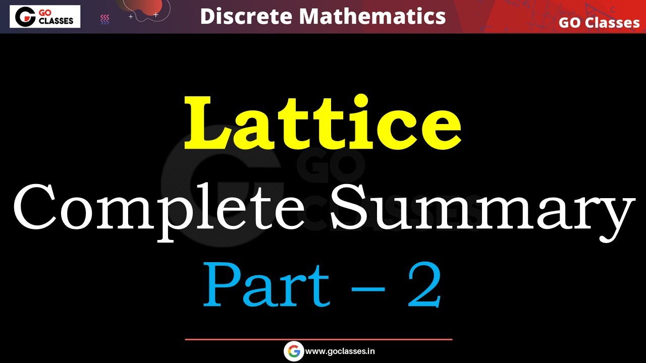 Lattice - Complete Summary - Part 2 | POSET Lattice | Set Theory | Discrete Mathematics | With NOTES
