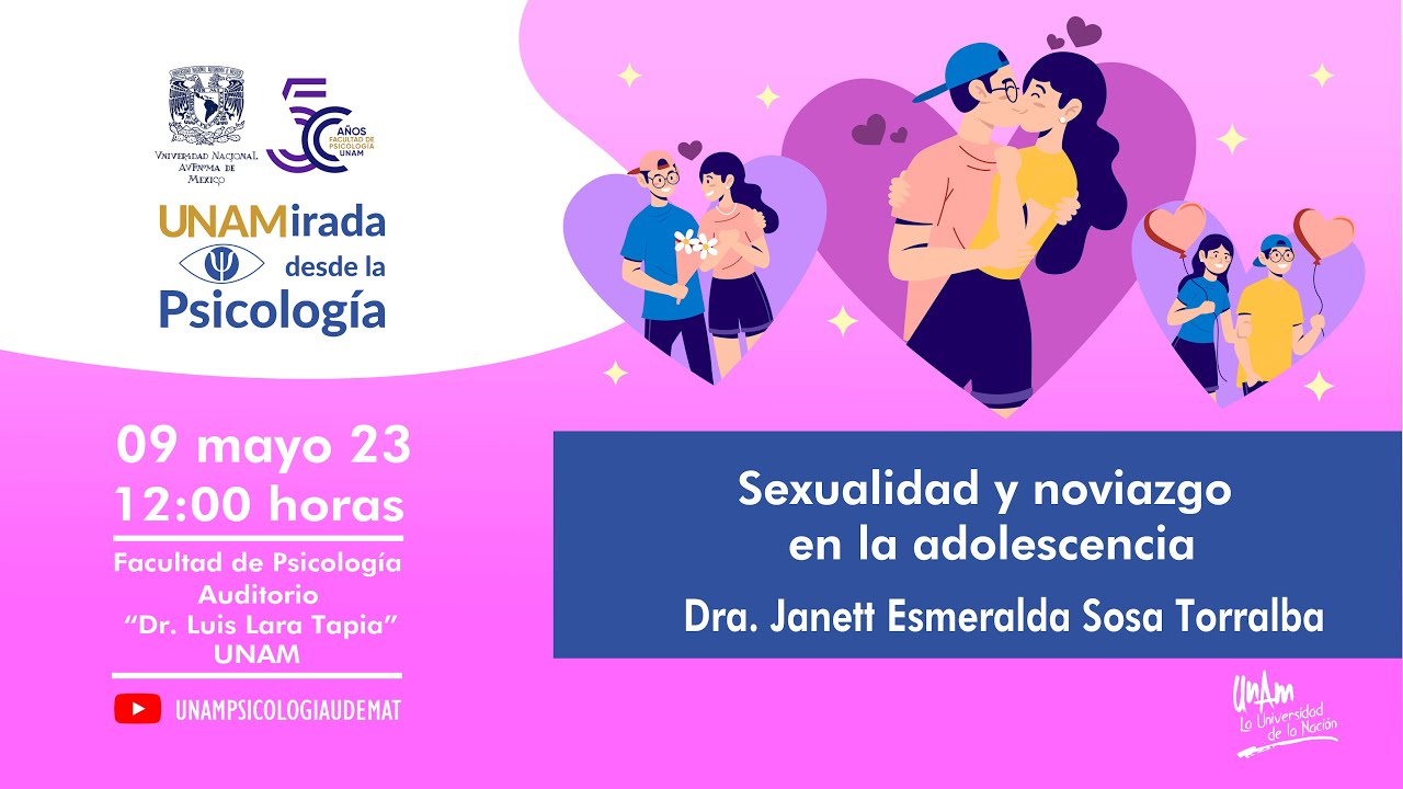 UNAMirada desde la Psicología - Sexualidad y noviazgo en la adolescencia