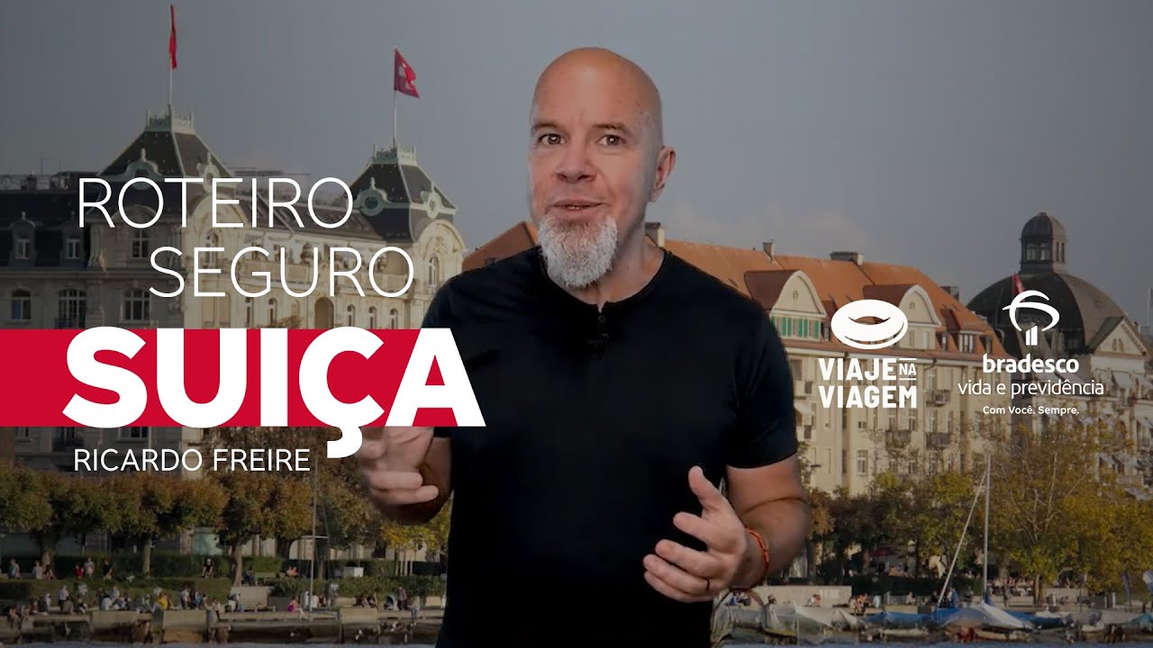 Roteiro Seguro na Suiça - com Bradesco Vida e Previdência