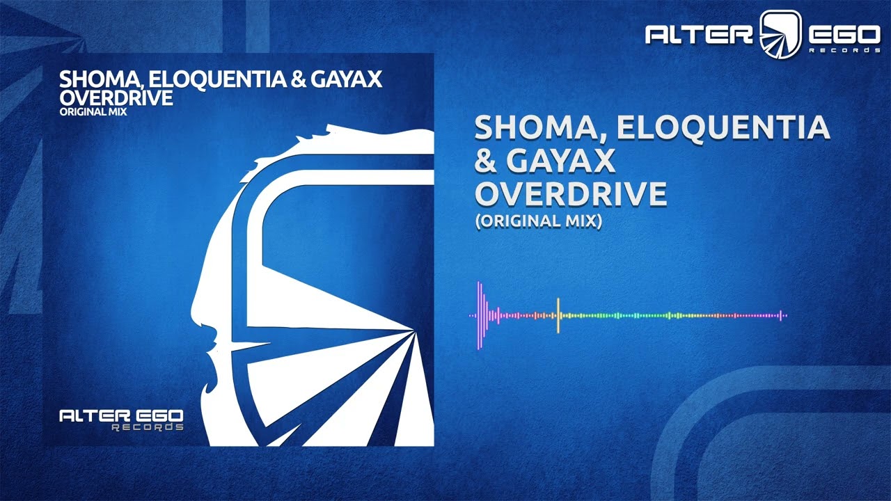 ShoMa, Eloquentia & Gayax - Overdrive [Trance]
