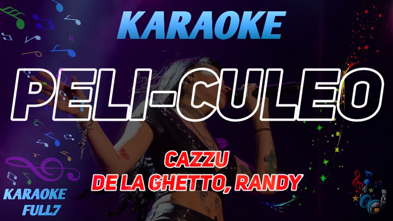 Cazzu, De La Ghetto, Randy - Peli-culeo (Karaoke/Instrumental)