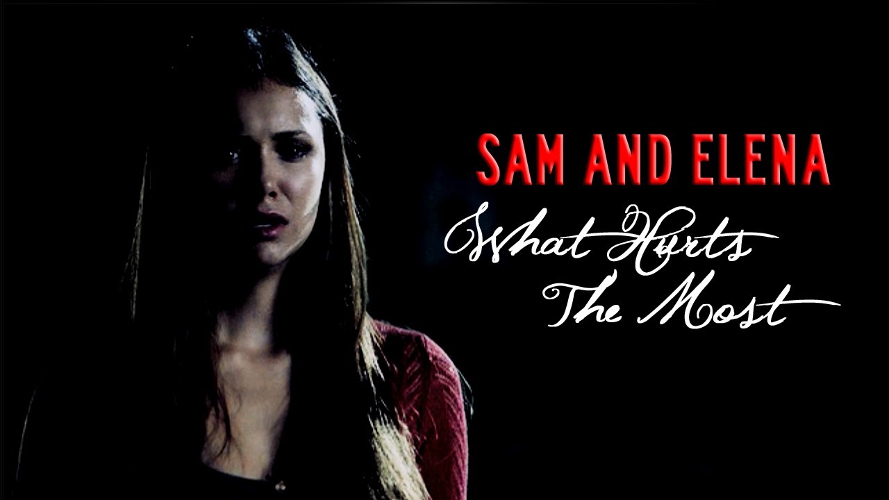 Sam + Elena | What Hurts the Most (AU)