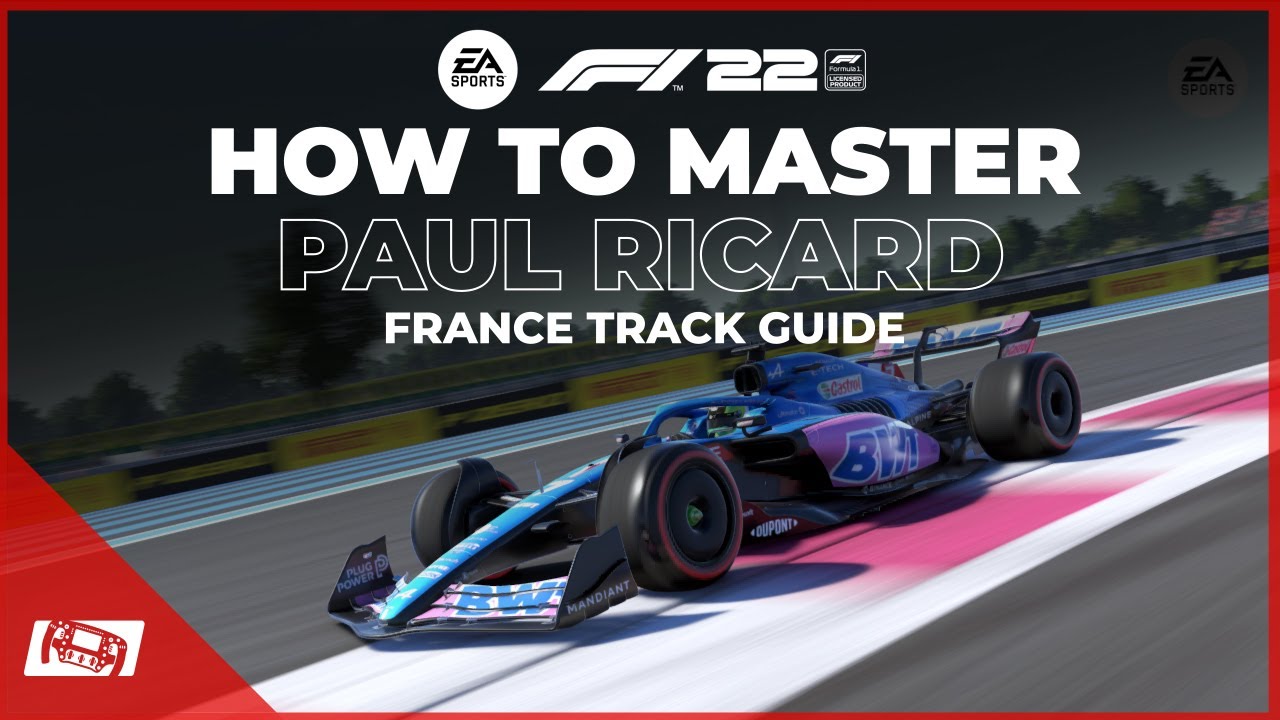 F1 22 How To Master France - Paul Ricard Track Guide
