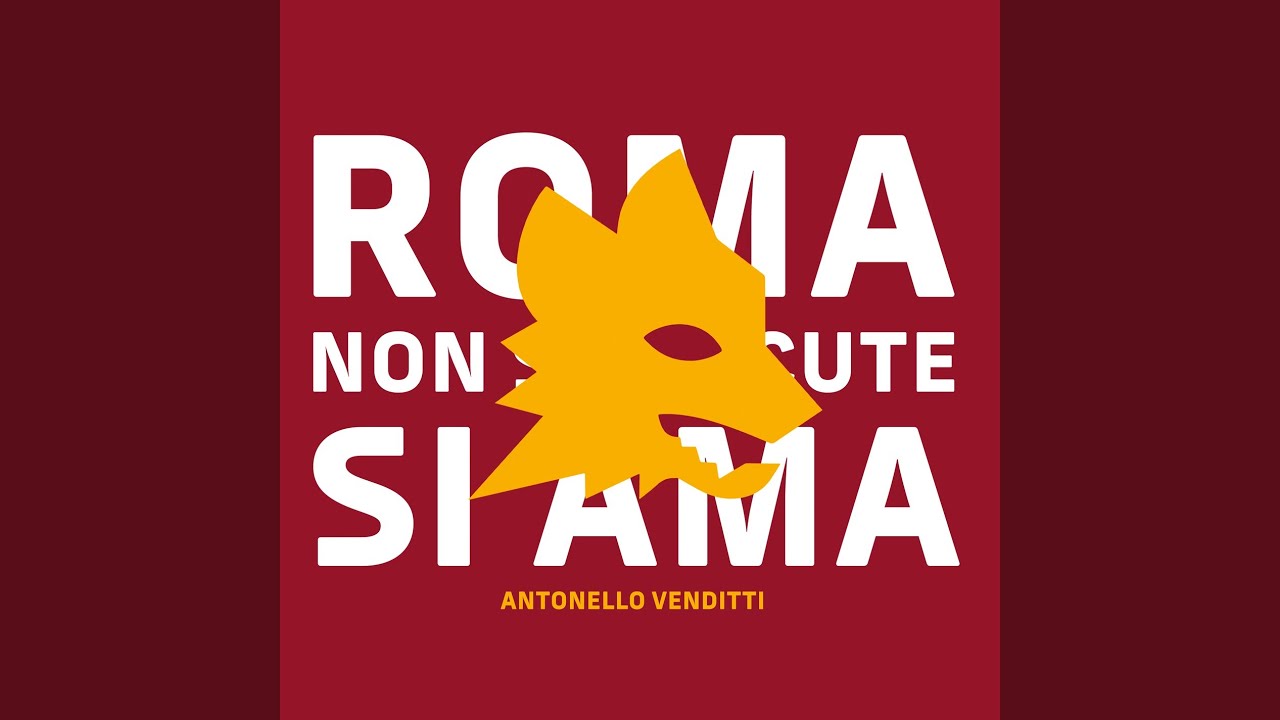 ROMA - non si discute, si ama (Roma, Roma, Roma)