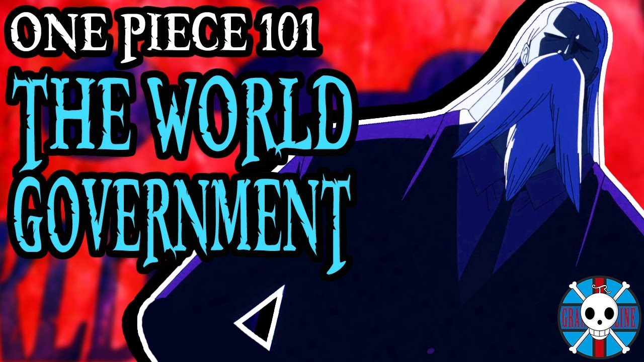 The World Government Explained | One Piece 101
