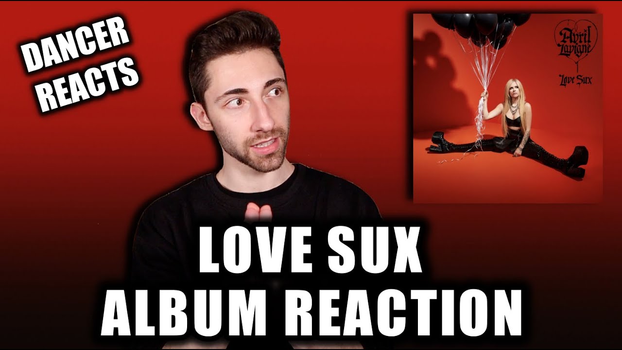 LOVE SUX by AVRIL LAVIGNE | FULL ALBUM REACTION
