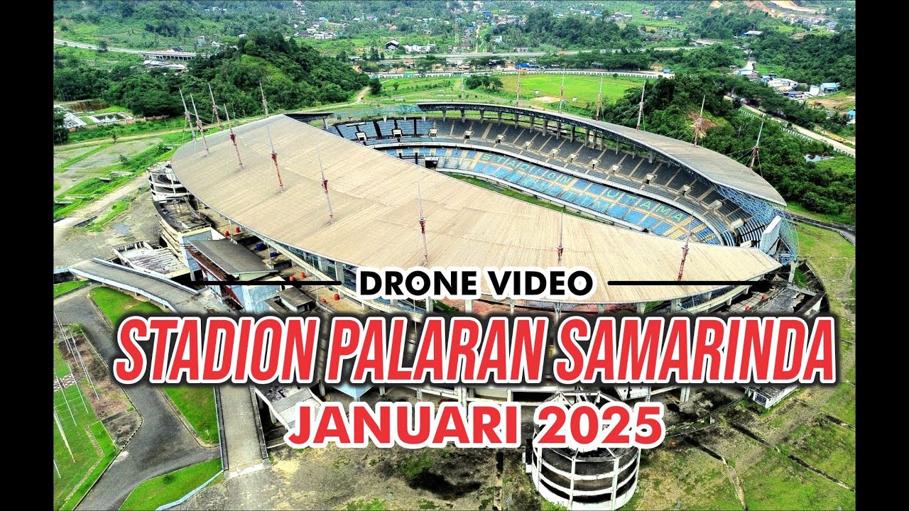 UPDATE ‼️STADION PALARAN JANUARI 2025 Samarinda ... Drone Video