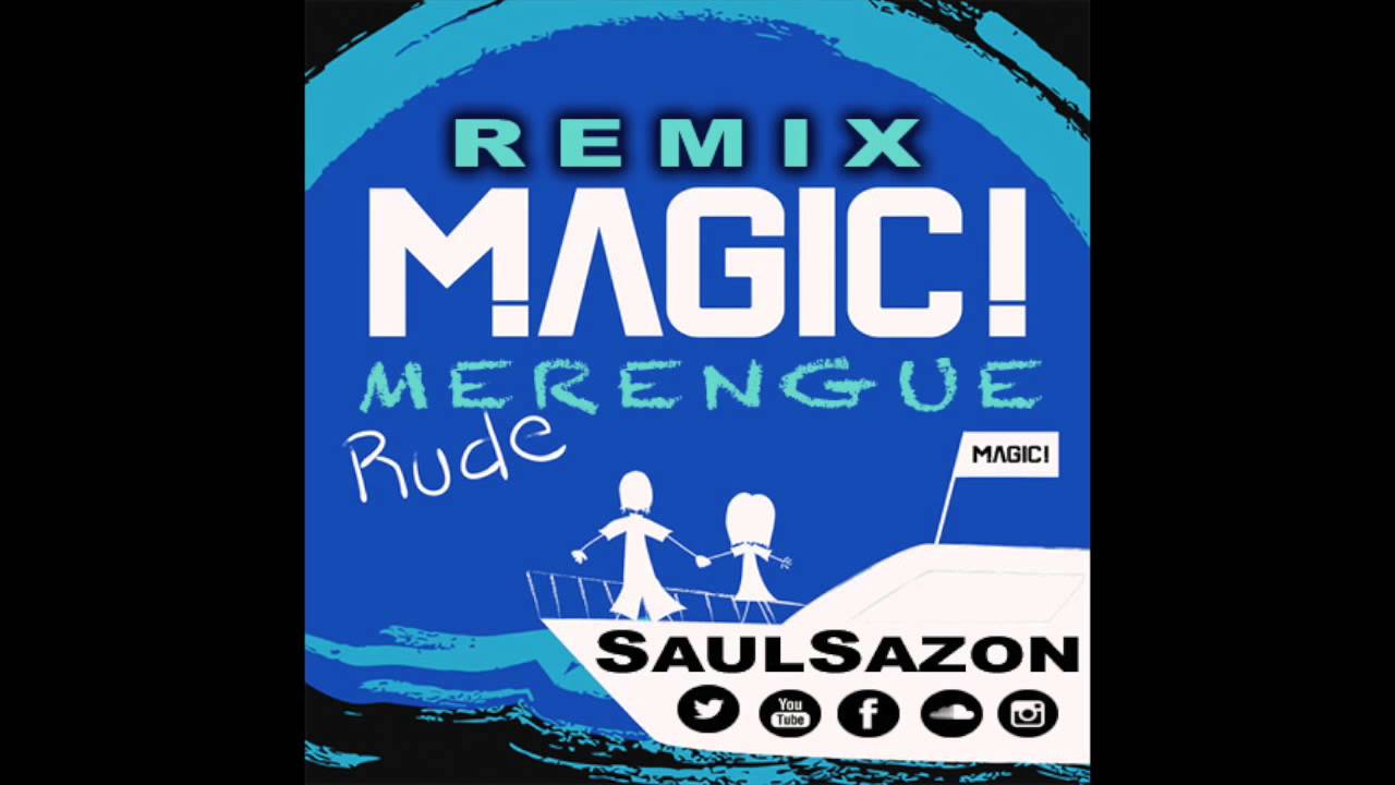 Magic!-Rude Merengue REMIX By Saul Sazon