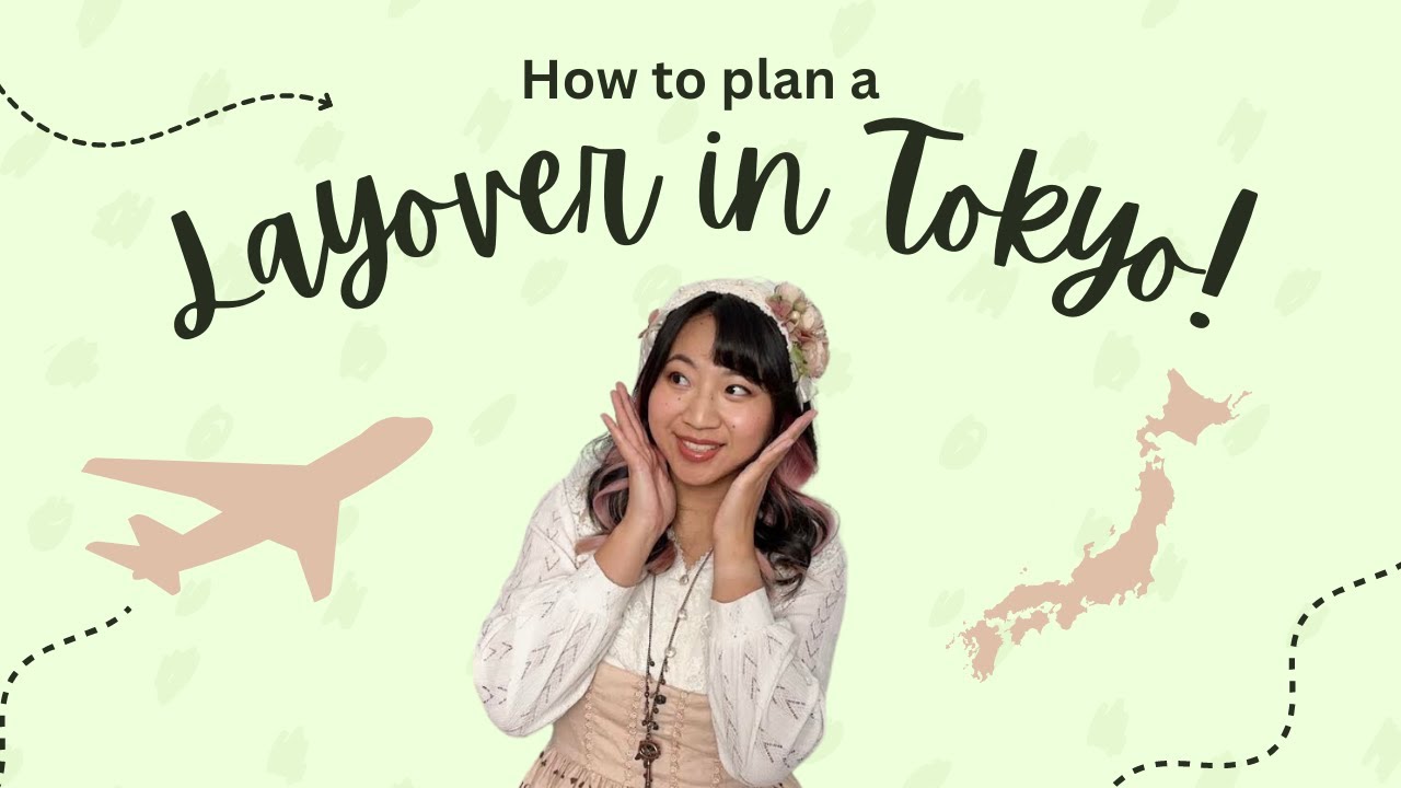 Tokyo Layover Planning: Tips for a fruitful layover in Tokyo!