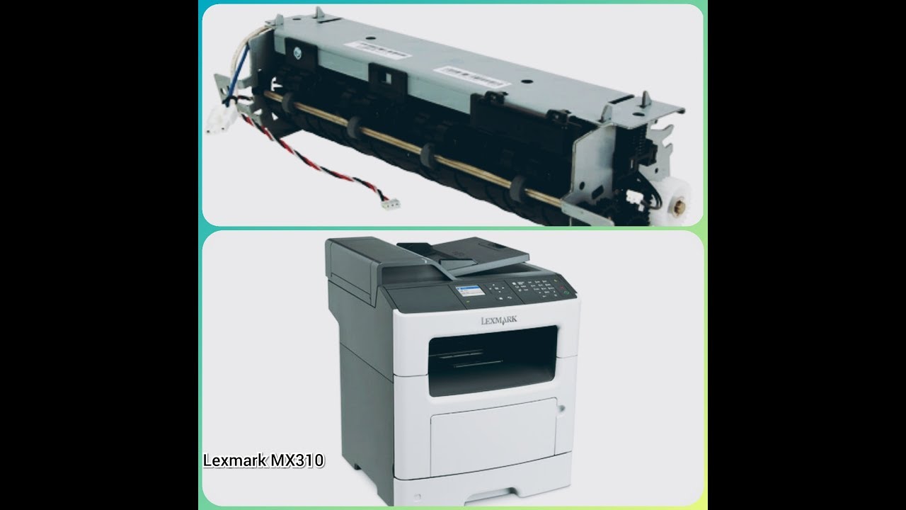 Replacing Fuser On Lexmark MX310