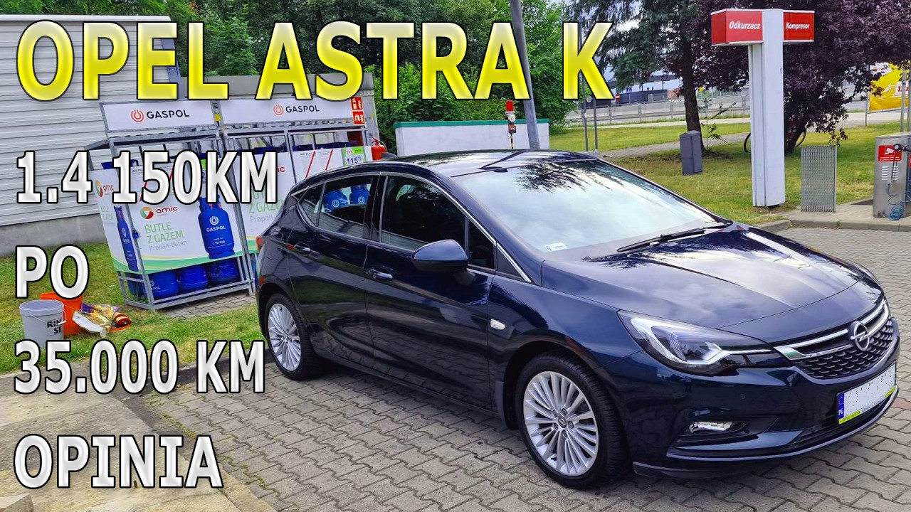 OPEL ASTRA K 1.4 150KM &mdash; КРАТКИЙ ОБЗОР И ОТЗЫВ ПОСЛЕ 35 000 КМ 4K