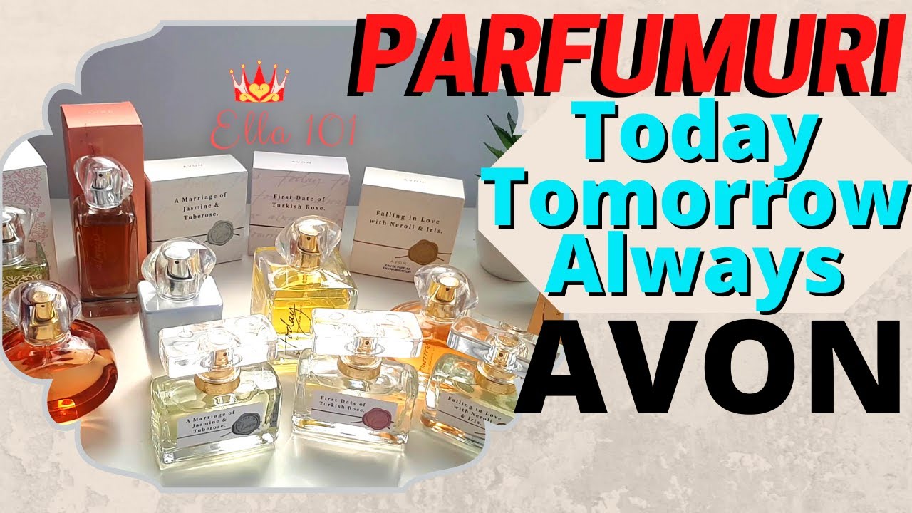 Colectia Mea de Parfumuri de la Today Tomorrow Always AVON 2020