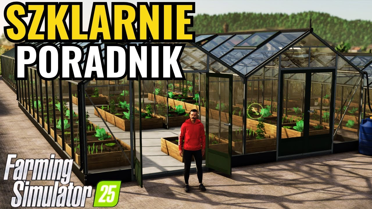 SZKLARNIE czy da się za nich zarobić? - Farming Simulator 25 🚜 poradnik