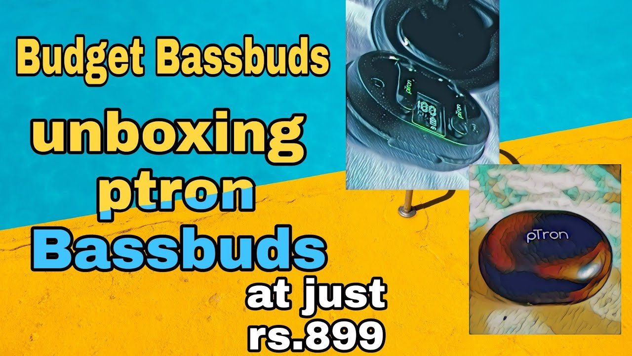 unboxing ptron Bassbuds Ultima ANC Active Noise