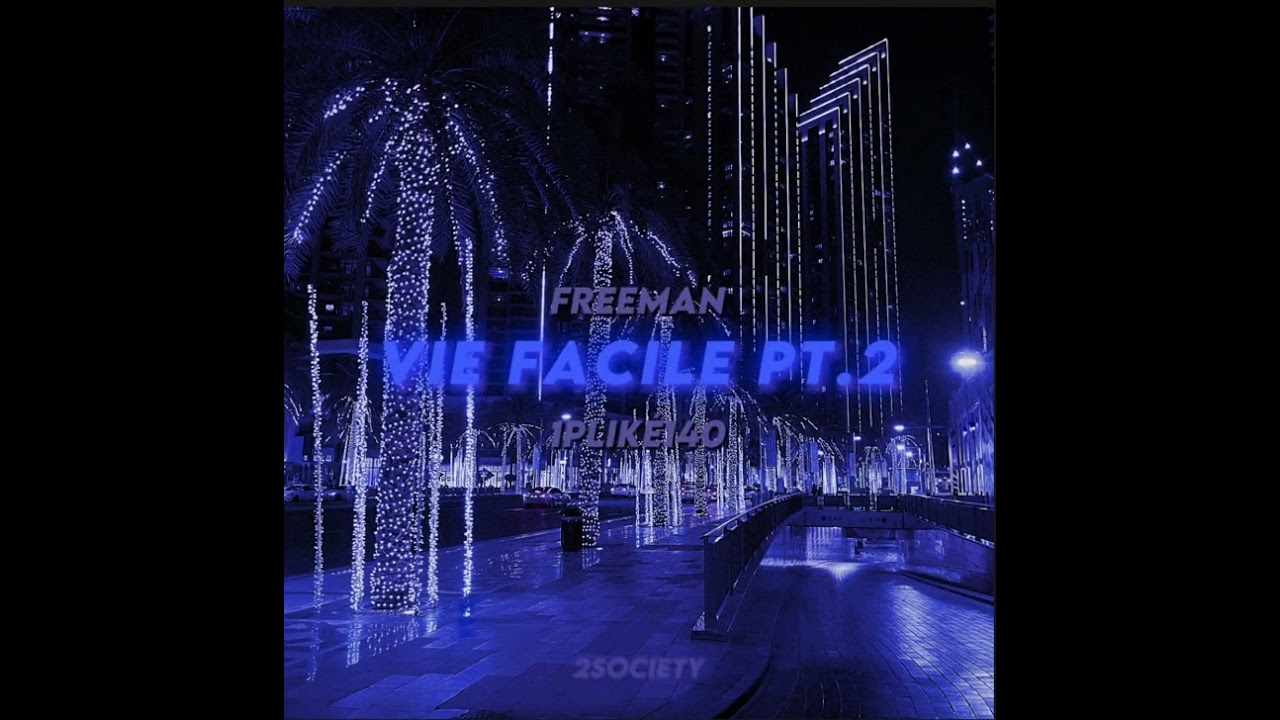 1PLIKÉ140 X FREEMAN - VIE FACILE PT.2 (REMIX) Prod by : ManyWav X TYO