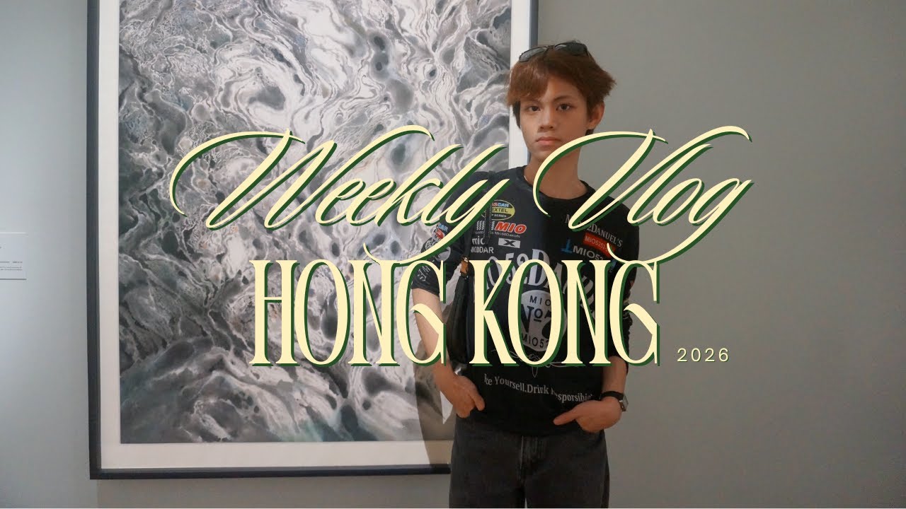 weekly vlog của du học sinh nghèo đói tại thành phố đắt đỏ nhất thế giới (A.K.A Hong Kong)