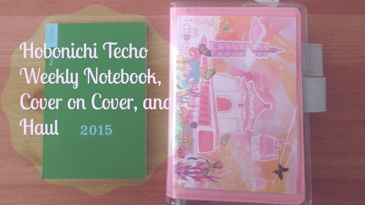 Hobonichi Weekly Notebook, Cover on Cover, and Haul