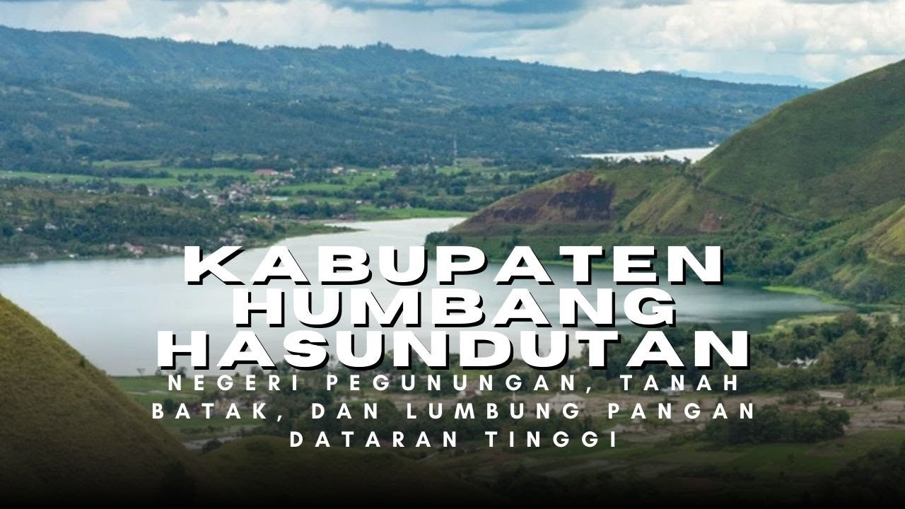 Dolok Sanggul/Kabupaten Humbang Hasundutan 2026: Negeri Pegunungan,Tanah Batak, dan Lumbung