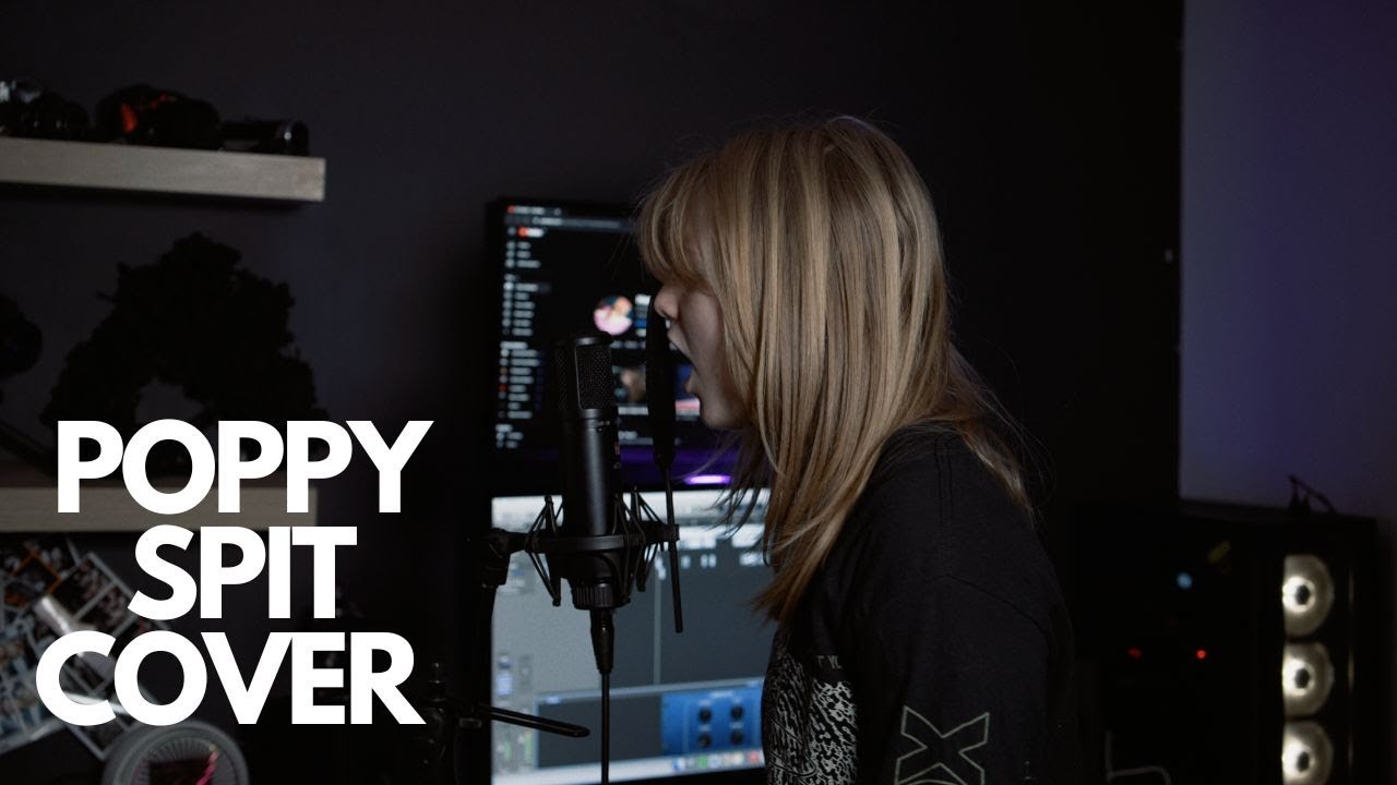 12 year old covers Poppy/Kittie | Harper Spit Cover #poppy #kittie #spit