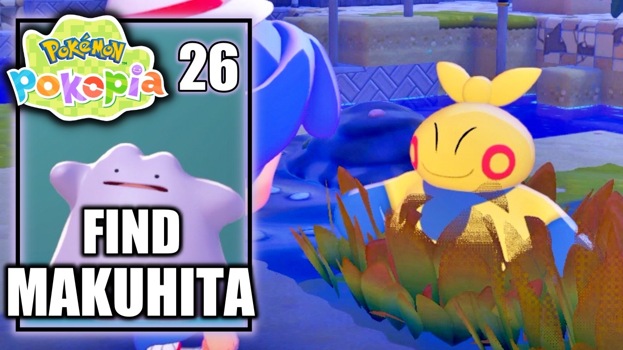 Pokemon Pokopia - Where & How to Find Makuhita - Gameplay Walkthrough Part 26