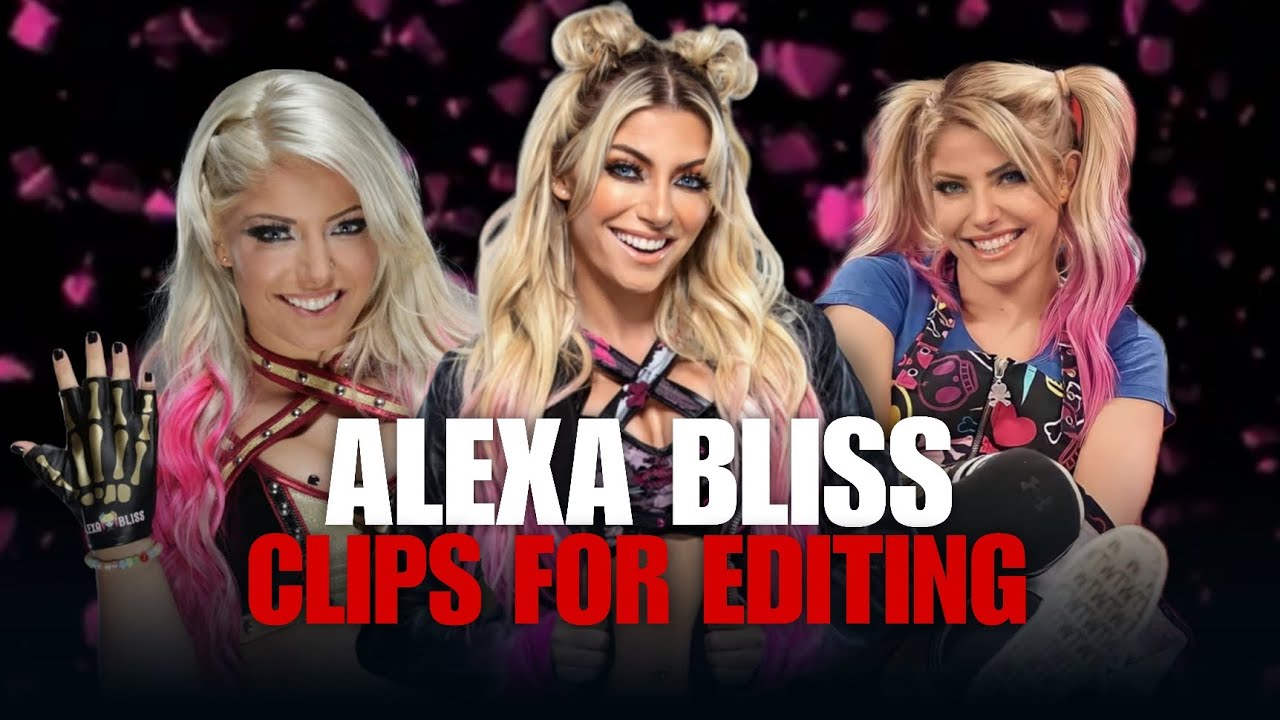 Alexa Bliss Scene Pack Clips For Edits | #Me_Raz_WWE 