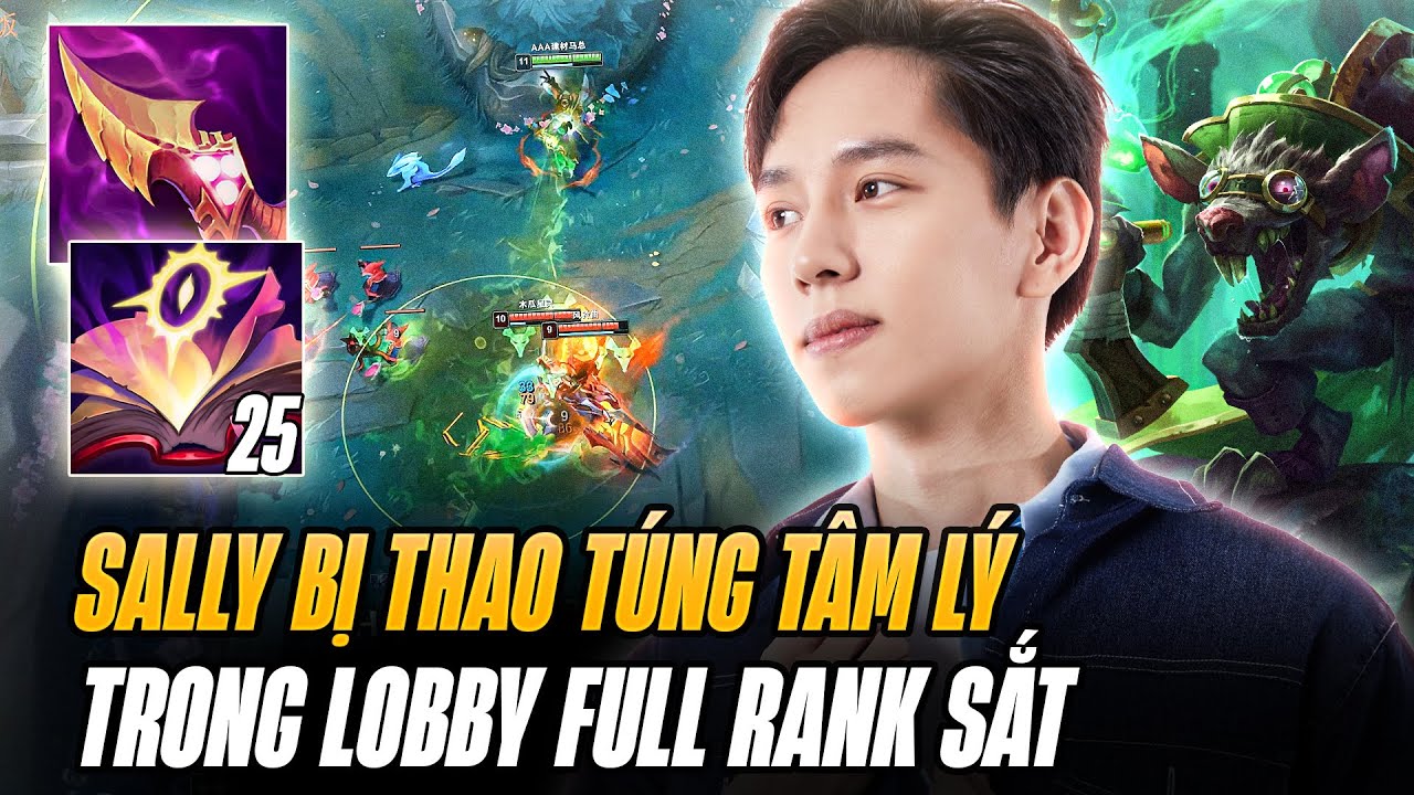 Sally Làm Nhẹ 30 Mạng Với Twitch AP Đi Rừng Bị Lobby Full Rank Sắt Thao Túng Tâm Lý Lú Hết Cả Người