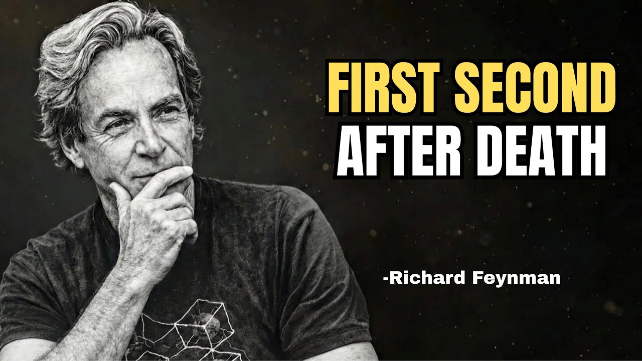 What Happens In The FIRST SECOND After Death? What Feynman Discovered Will HAUNT You 