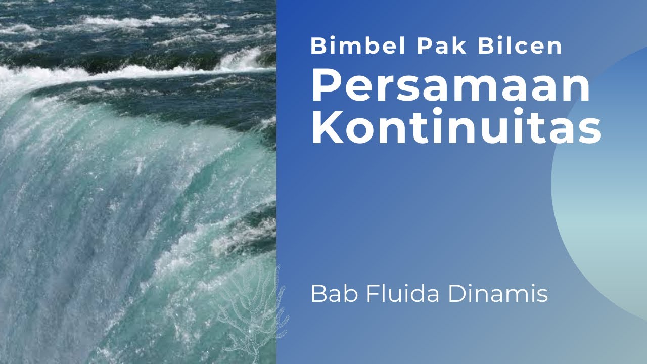 Persamaan Kontinuitas - Konsep, Rumus, dan Contoh Soal