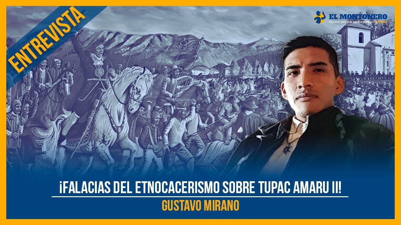 ¡Falacias del etnocacerismo sobre Tupac Amaru II!
