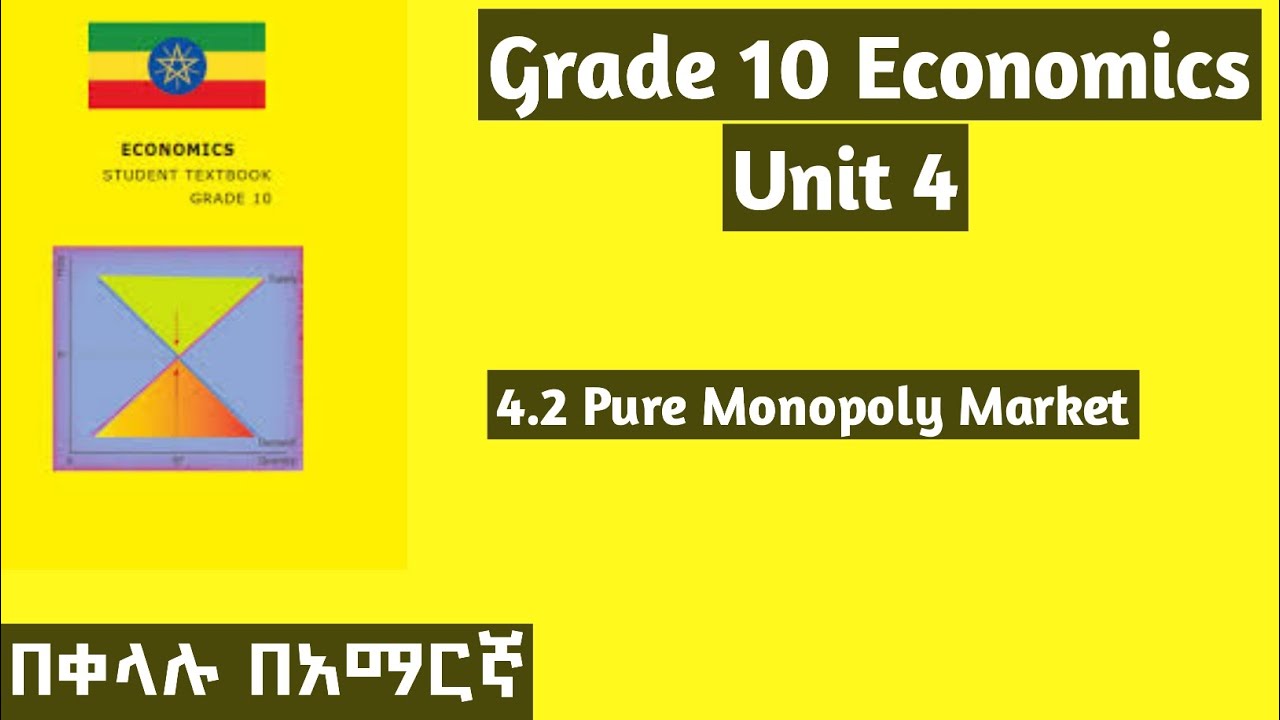 Grade 10 Economics Unit 4: 4.2 Pure Monopoly Market 