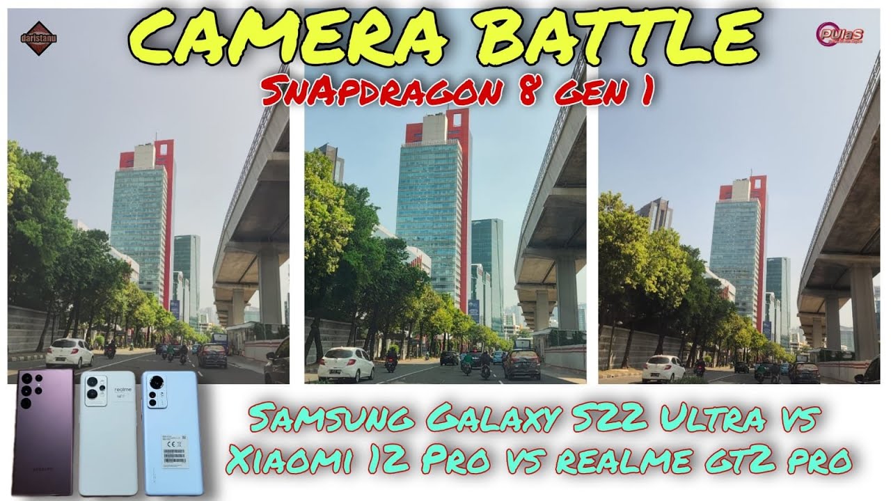 Camera Battle - Snapdragon 8 Gen 1 | Samsung Galaxy S22 Ultra vs Xiaomi 12 Pro vs Realme GT2 Pro