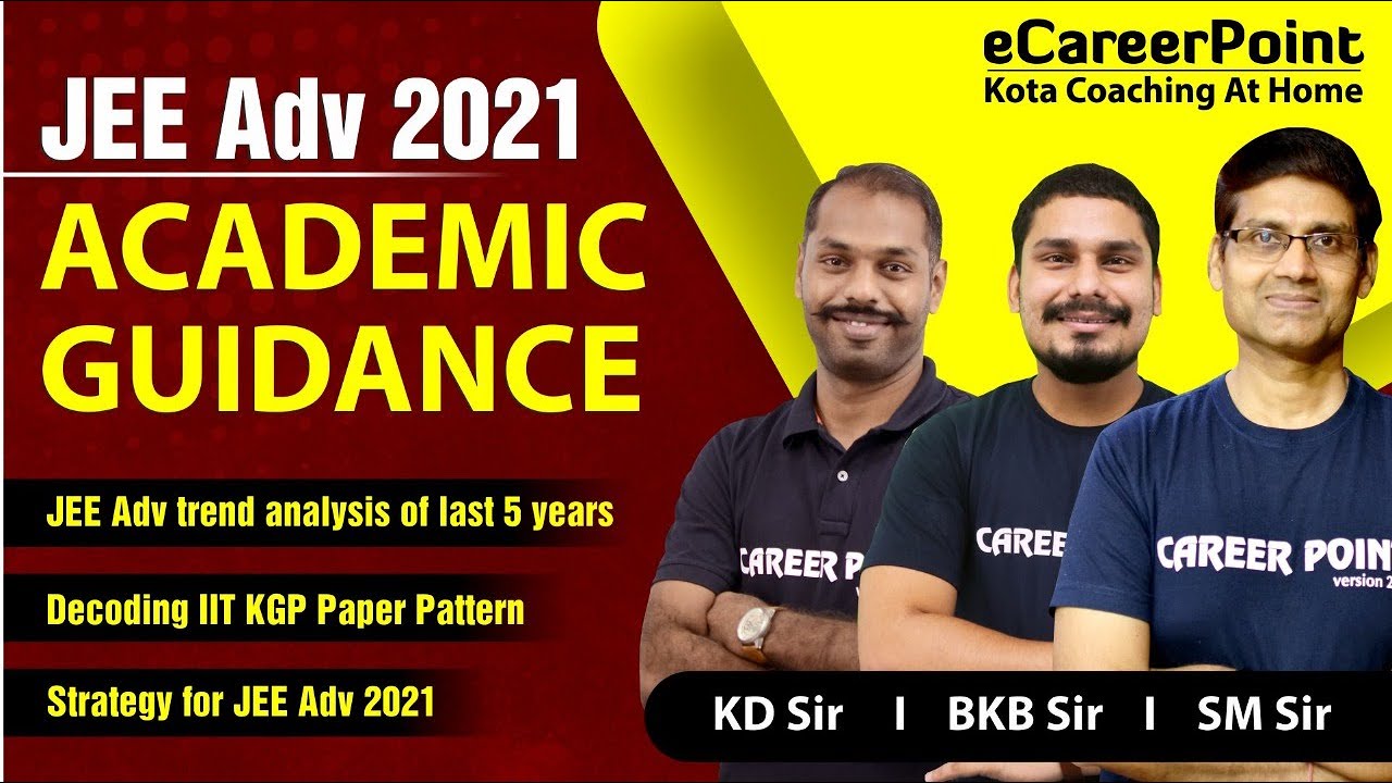 Academic Guidance | JEE Advance 2021 | Exam Paper Pattern | Trend analysis of last 5 years