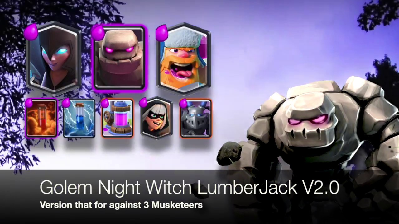 Golem Night Witch LumberJack V2.0 - recommended and better against 3 musketeers