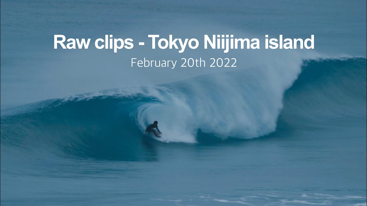 新島 羽伏浦 サーフィン | Raw clips - Tokyo Niijima island