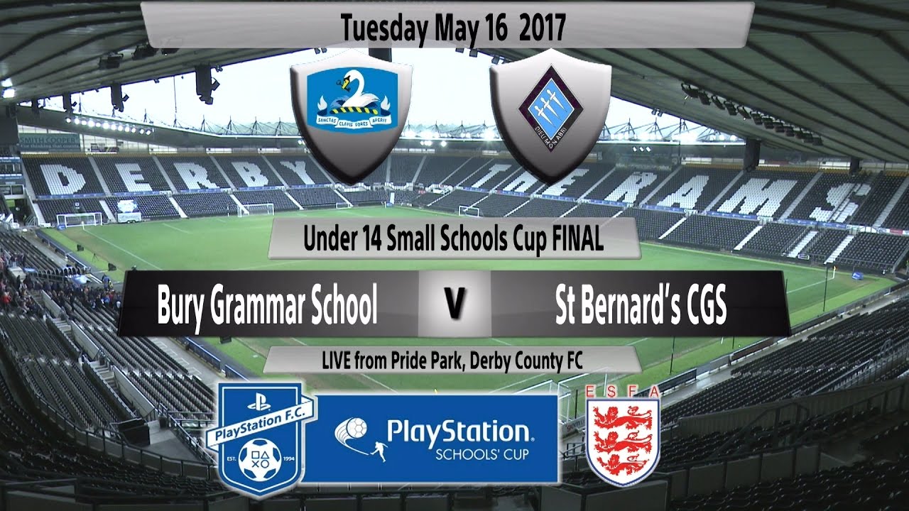 Full Match   Under 14 Small Schools Cup Final   Bury GS vs  St Bernard’s CGS