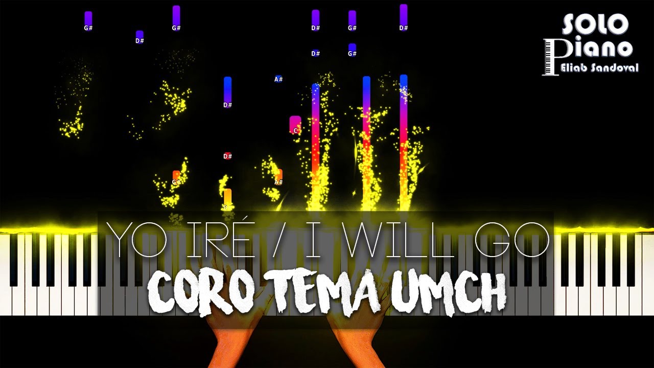 Yo Iré / I Will Go - Coro Tema UMCH 2021 | Piano Tutorial + Partitura