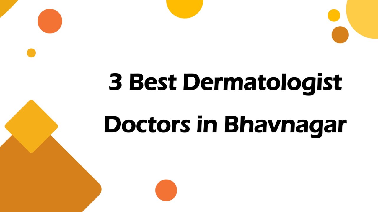3 Best Dermatologist doctors in Bhavnagar, Gujarat 2025 | Skin specialists